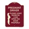 Signmission Pregnant Driver Please Leave Room So I Can Open Door Properly Alum Sign, 24" x 18", BU-1824-23275 A-DES-BU-1824-23275 - alternate 1